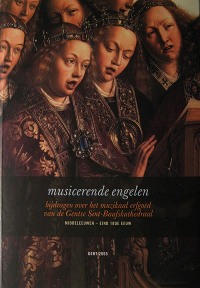 Bruno Bouckaert (red.), musicerende engelen - bijdragen over het muzikaal erfgoed van de Gentse Sint-Baafskathedraal